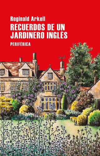 Recuerdos De Un Jardinero Inglés - Reginald Arkell