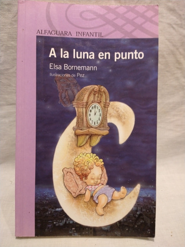 A La Luna En Punto Elsa Bornemann Alfaguara B 