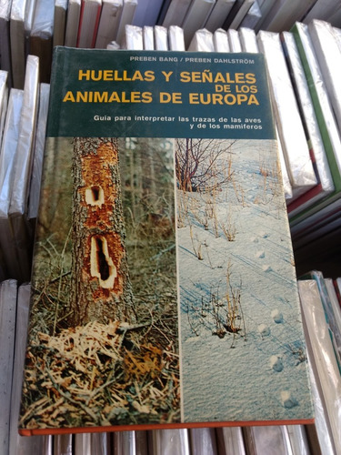 Huellas Y Señales De Los Animales De Europa, Bang /rf Libros