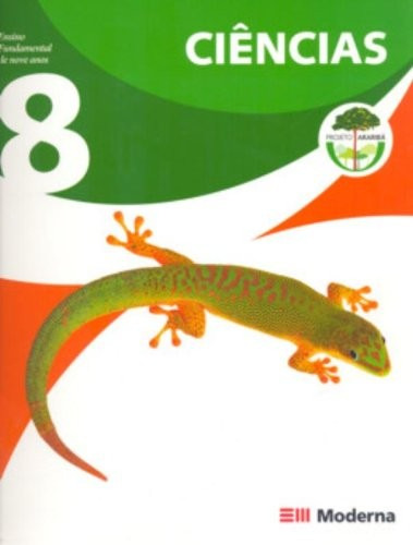 Projeto Arariba - Ciencias - 8 Ano (antiga 7 Serie)