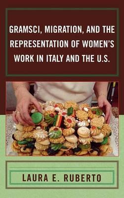 Libro Gramsci, Migration, And The Representation Of Women...