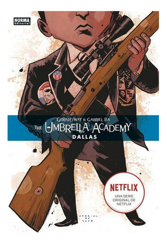 The Umbrella Academy 2: Dallas, De Gerard Way, Gabriel Bá. E