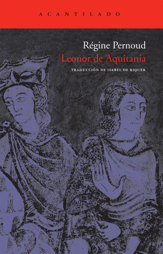 Leonor De Aquitania - Regine Pernoud - Acantilado