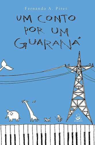 Um conto por um guaraná, de Pires, Fernando A.. Editora Compor Ltda., capa mole em português, 2015