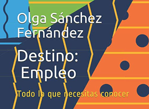 Destino, Empleo: Todo Lo Que Necesitas Conocer