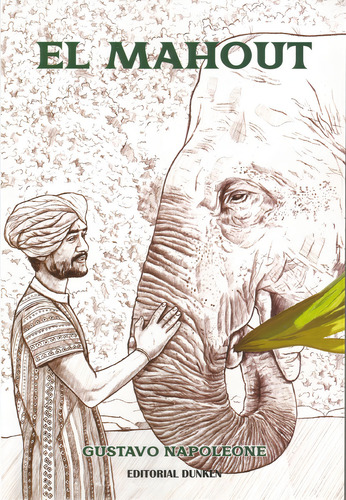 El Mahout, De Napoleone Gustavo. Serie N/a, Vol. Volumen Unico. Editorial Dunken, Tapa Blanda, Edición 1 En Español