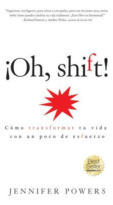 Libro Oh, Shift! (spanish Edition): Cã³mo Transformar Tu ...