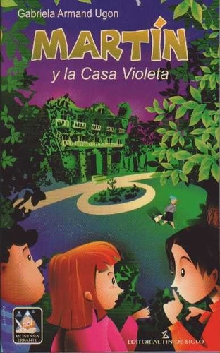 Martin Y La Casa Violeta / Gabriela Armand Ugon / Enviamos