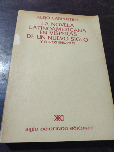 A. Carpentier La Novela Latinoamericana En Vísperas. Olivos 