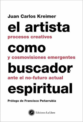Artista Como Buscador Espiritual, El  - Kreimer, Juan Carlos