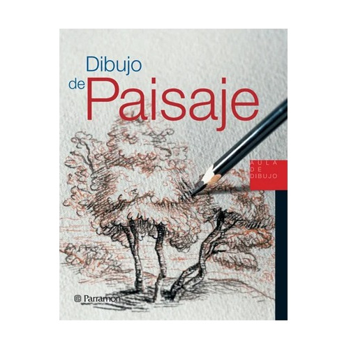 Para Aprender A Pintar El Paisaje