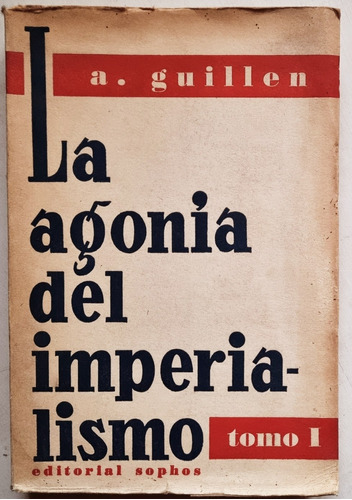 La Agonía Del Imperialismo - Abraham Guillén - Tomo 1 