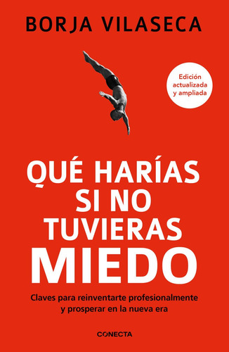 Libro Que Harias Si No Tuvieras Miedo - Borja Vilaseca