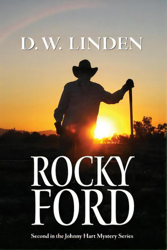 Rocky Ford: Second In The Johnny Hart Mystery Series, De Linden, Loretta Desjarlais. Editorial Createspace, Tapa Blanda En Inglés