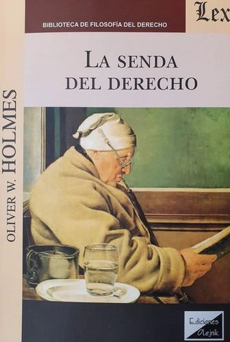 La Senda Del Derecho: N/a, De Oliver W. Holmes. N/a, Vol. 1. Editorial Olejnik, Tapa Blanda, Edición 1 En Español, 2018