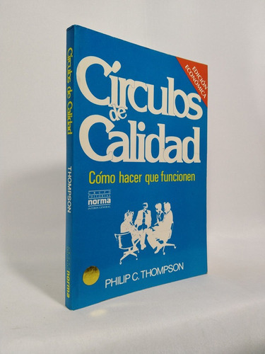 Círculos De Calidad: Cómo Hacer Que Funcionen