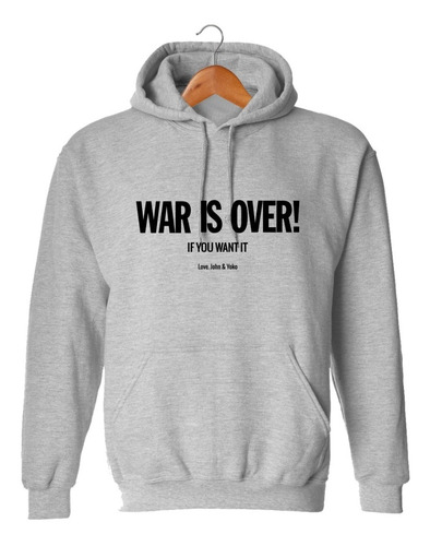 War Is Over ( John Lennon ) Sudadera