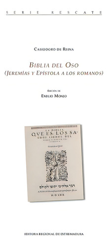 Biblia Del Oso (jeremãâas Y Epãâstola A Los Romanos), De De Reina, Casiodoro. Editorial Editora Regional De Extremadura, Tapa Blanda En Español