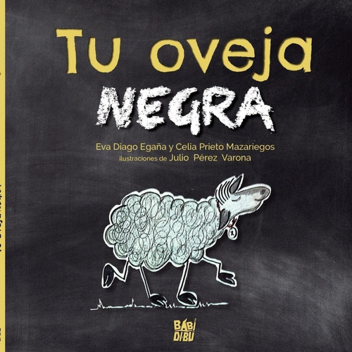 Libro: Tu Oveja Negra. Diago/prieto. Babidi-bu