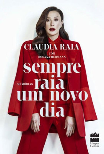 Sempre Raia Um Novo Dia: Sempre Raia Um Novo Dia, De Hermann, Rosana. Editora Harper Collins Brasil, Capa Mole Em Português