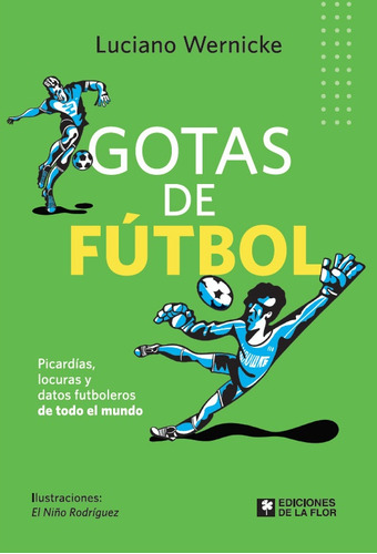 Gotas De Futbol - Wernicke, El Niño Rodriguez