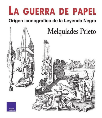 La Guerra de Papel, de Prieto, Melquíades. Editorial Editorial Modus Operandi, tapa blanda en español