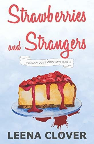 Book : Strawberries And Strangers A Cozy Murder Mystery...