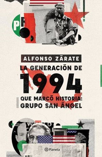 Generacion De 1994 Que Marco Historia, La. Grupo San Angel