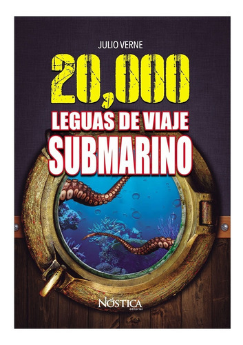 20,000 Leguas De Viaje Submarino, De Olcese, Bruno. Nóstica Editorial, Tapa Blanda, Edición 1 En Español, 2014