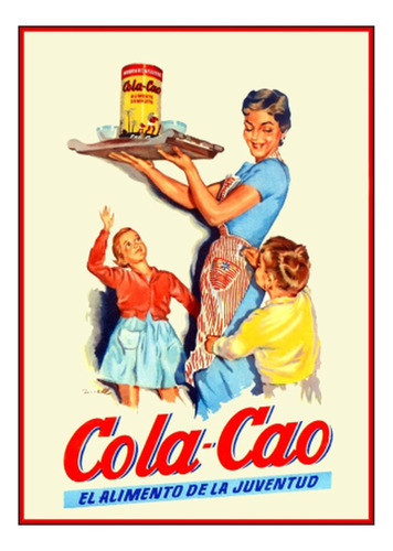 Cola Cao El Alimento De La Juventud - Lámina 45x30 Cm.