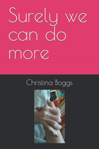 Libro:  Surely We Can Do More