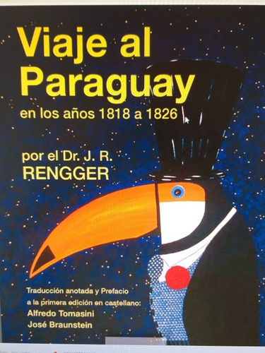 Viaje Al Paraguay En Los Años 1818 A 1826 J. R. Rengeer