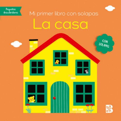 Libro Mi Primer Libro Con Solapas-la Casa