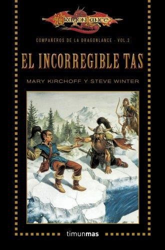 Compaã¿eros Dragonlance 2 El Incorregible Tas - Kirchoff,...