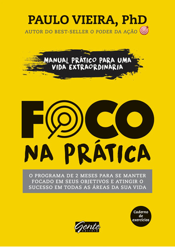 Foco na prática, de Vieira, Paulo. Editora Gente Livraria e Editora Ltda., capa mole em português, 2017