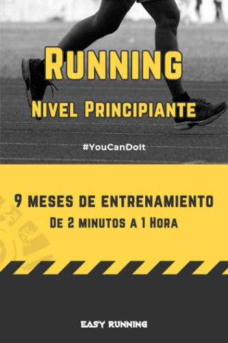 Libro: Running, Nivel Principiante, 9 Meses De De 2 Minutos