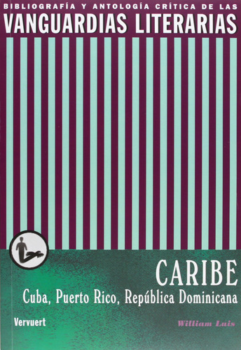Vanguardias Literarias En Caribe:cuba, Puerto Rico Y Repúbl