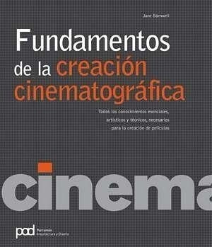 Fundamentos De Creacion Cinematografica