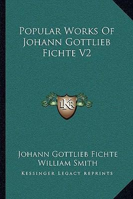 Libro Popular Works Of Johann Gottlieb Fichte V2 - Johann...