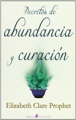 Decretos De Abundancia Y Curacion/ Decrees Of Abundance And 