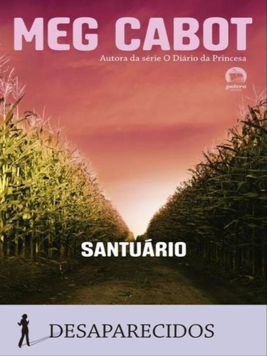 Santuário (vol. 4 Desaparecidos) - Vol. 4: Desaparecidos - Vol. 4, De Cabot, Meg. Editora Galera Record, Capa Mole Em Português