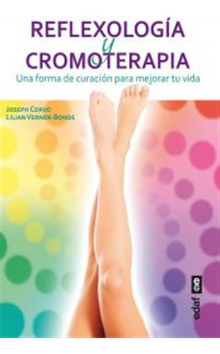 Reflexologia Y Cromoterapia - Corvo,joseph/verner Bonds,lili