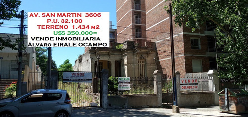 Terreno 1.434 M2*con Casa. San Martín 3606