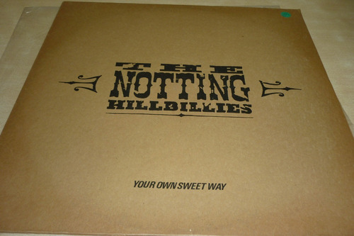 The Notting Hillbillies Your Own Sweet Way Vinilo Ex Ggjjzz