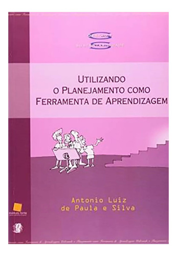 Utilizando O Planejamento Como Ferramenta De Aprendiza - #c