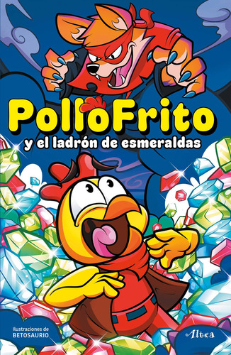 Pollofrito Y El Ladrón De Esmeraldas, de POLLOFRITO., vol. 1.0. Editorial ALTEA INFANTIL, tapa blanda, edición 1.0 en español, 1