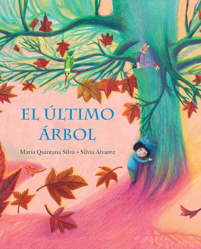 El Último Árbol (the Last Tree) (edición En Español)