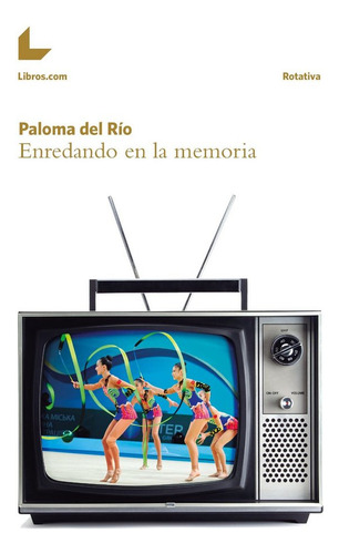 Libro Enredando En La Memoria - Del Rio, Paloma