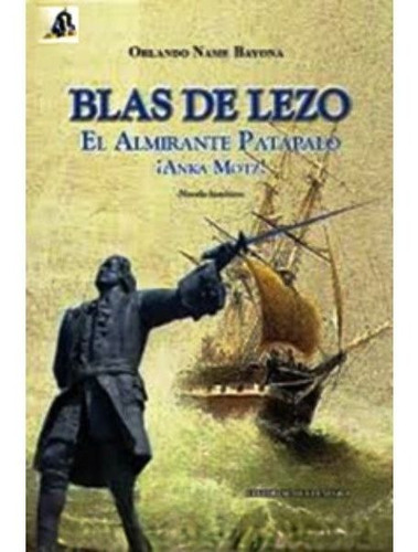 Blas De Lezo El Almirante Patapalo