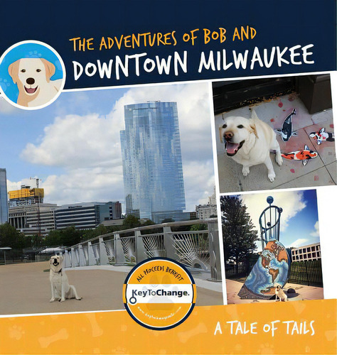The Adventures Of Bob And Downtown Milwaukee: A Tale Of Tails, De Dj Shawna., Vol. 1. Editorial Orange Hat Pub, Tapa Dura En Inglés